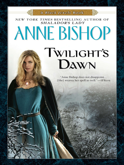 Title details for Twilight's Dawn by Anne Bishop - Available